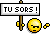 TU SORS!!